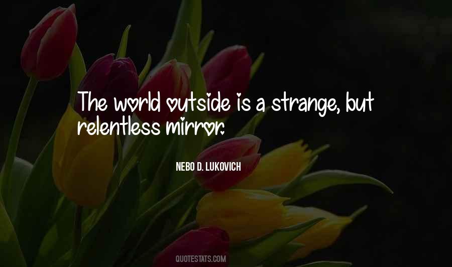 Strange But Quotes #1668645