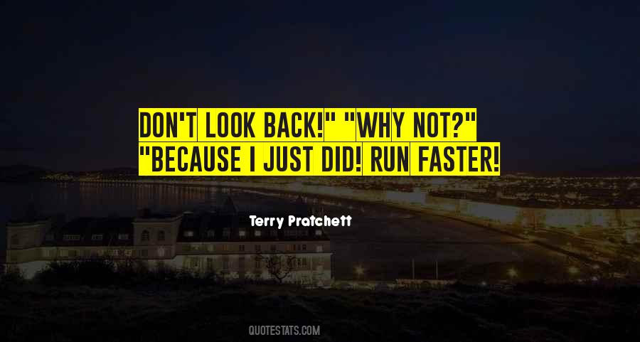 Don't Run Back Quotes #941043