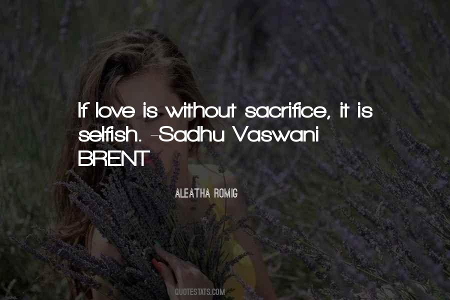 Love Selfish Quotes #1117241
