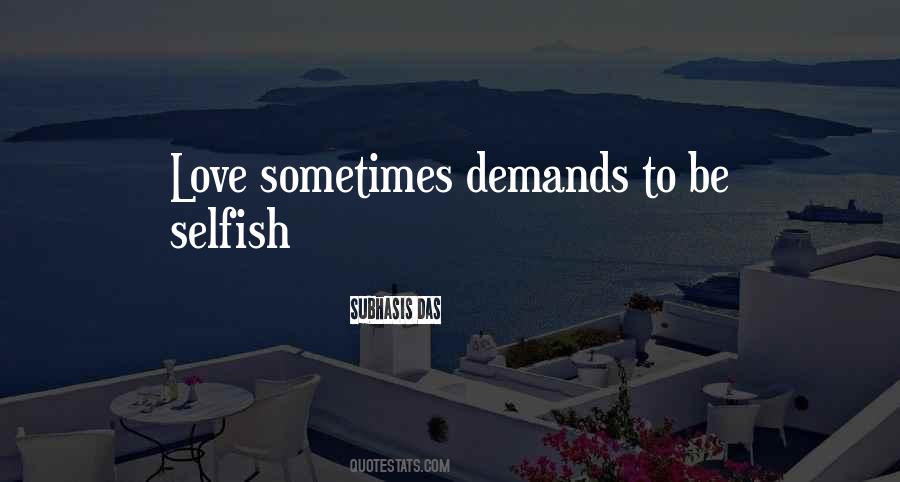 Love Selfish Quotes #1502747