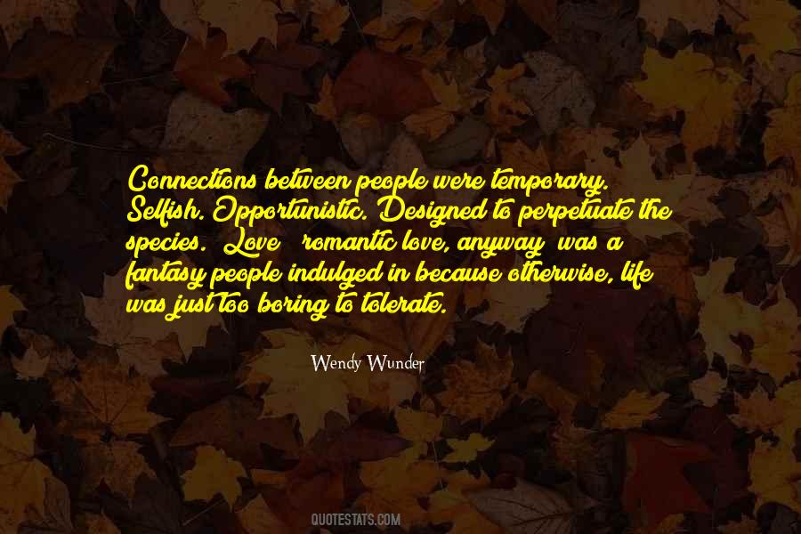 Love Selfish Quotes #1826460