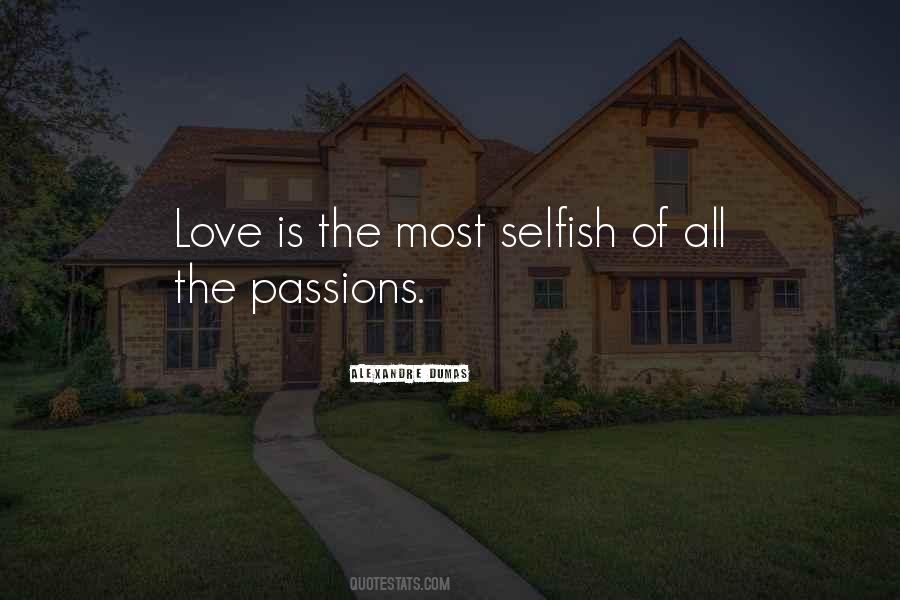 Love Selfish Quotes #1857787