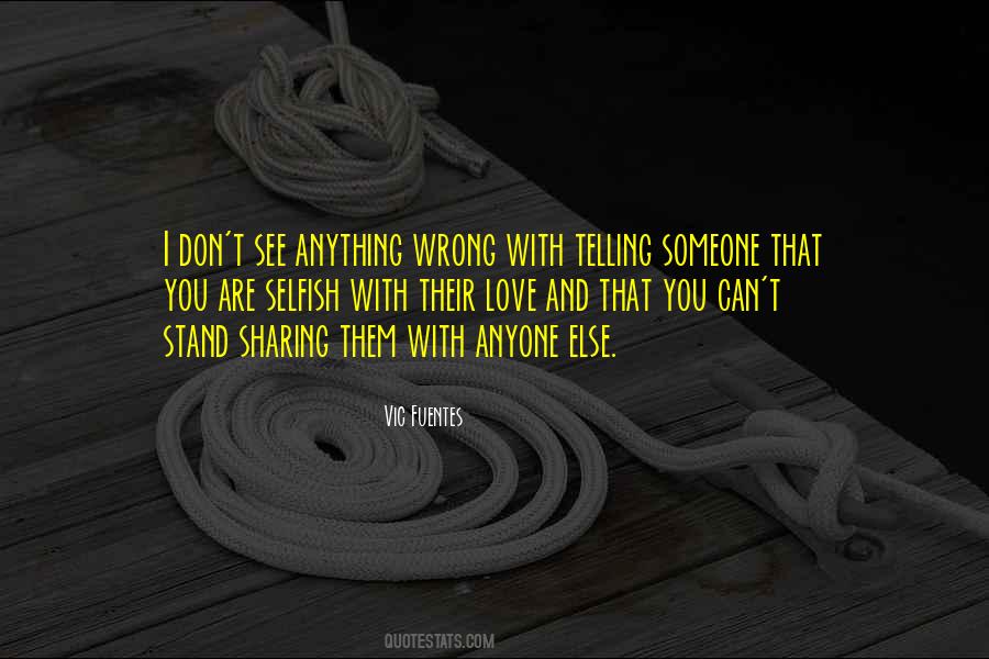 Love Selfish Quotes #202538