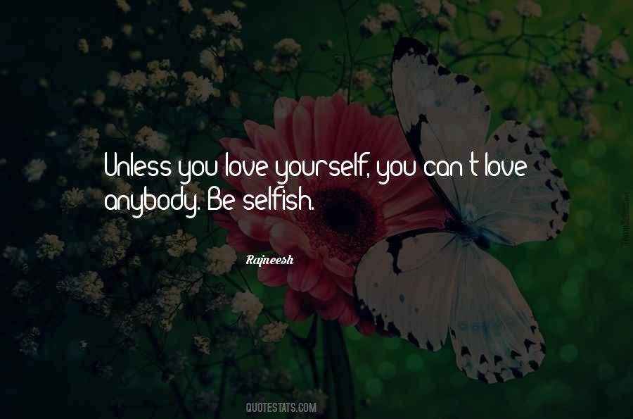 Love Selfish Quotes #427421