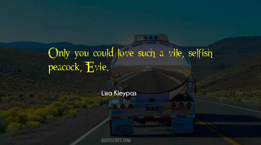 Love Selfish Quotes #492696