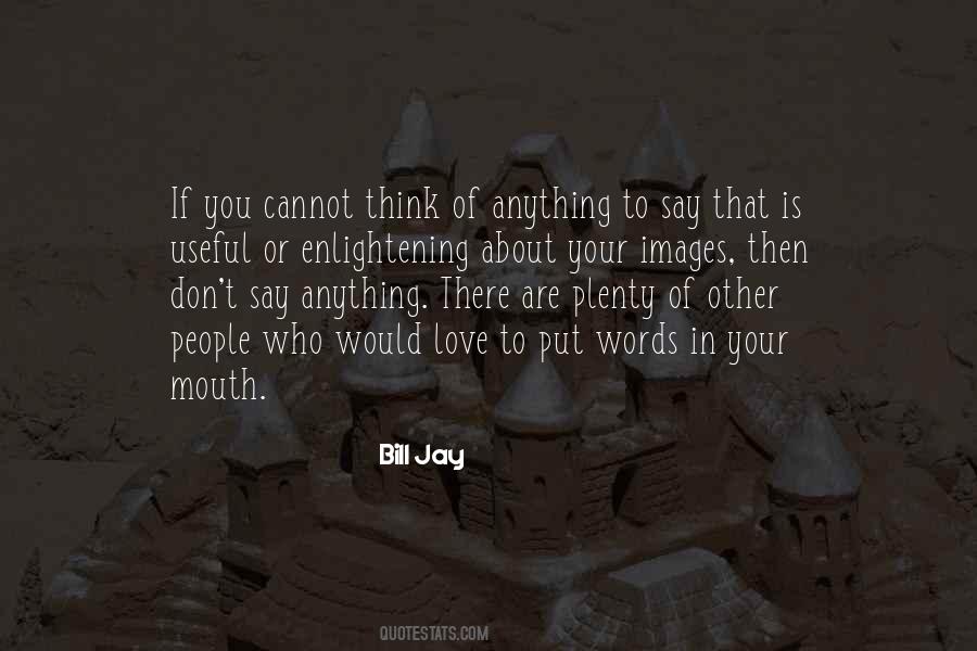 Don't Say Anything Quotes #1044870