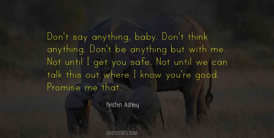 Don't Say Anything Quotes #1419679