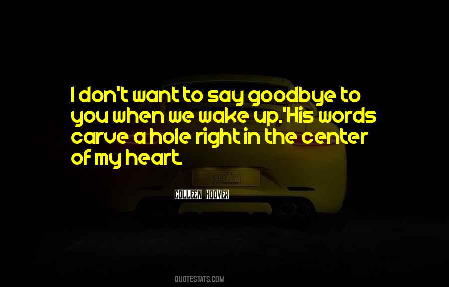 Don't Say Goodbye Quotes #428093