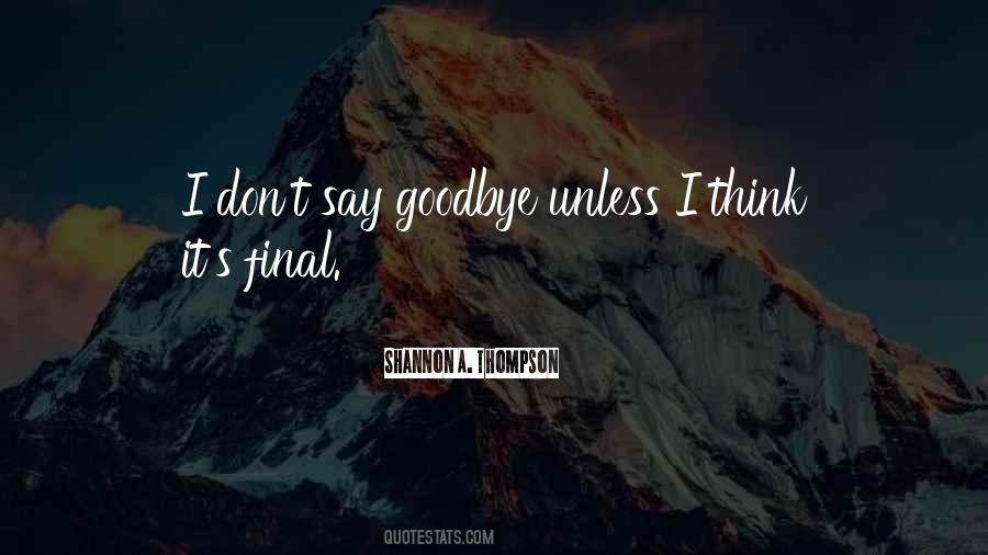 Don't Say Goodbye Quotes #957694