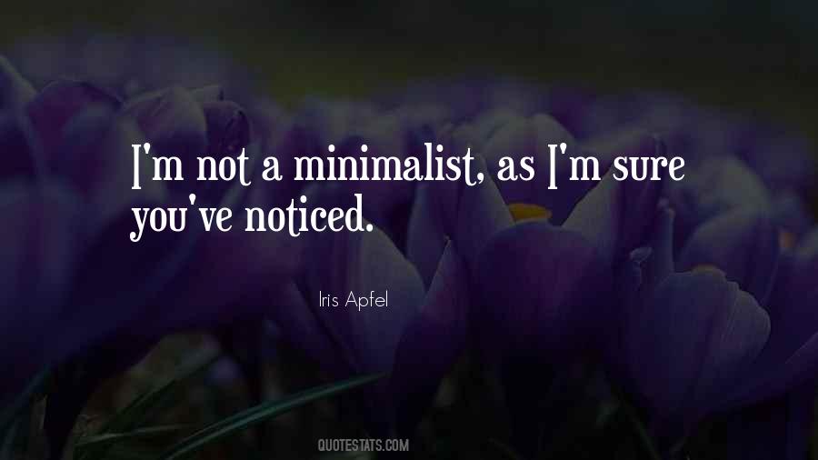 The Minimalist Less Is Now Quotes #1034234