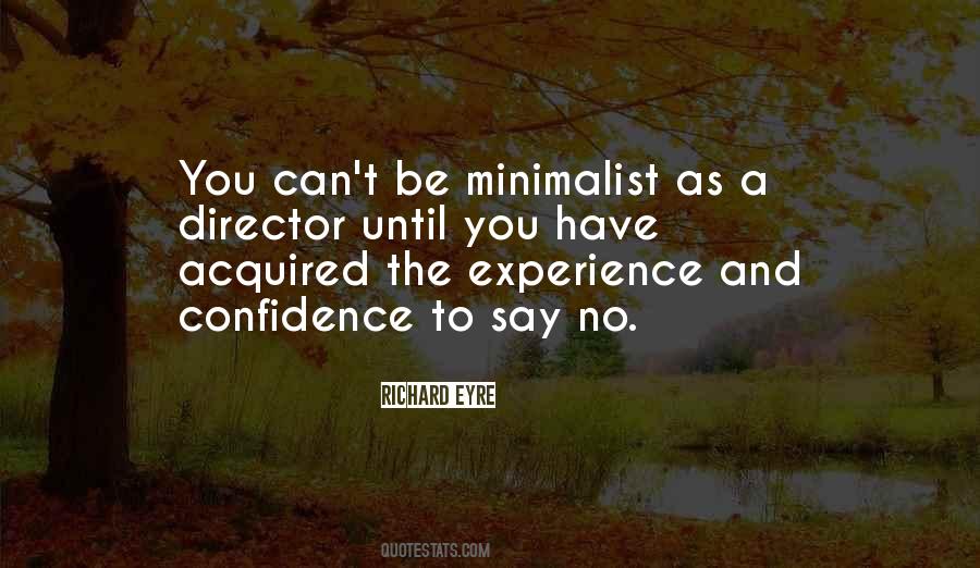 The Minimalist Less Is Now Quotes #1127772