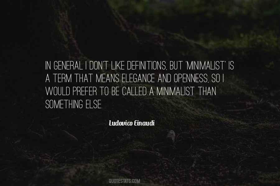 The Minimalist Less Is Now Quotes #1677222