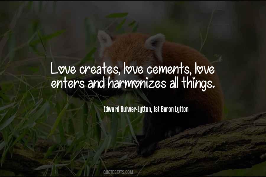 Love Creates Love Quotes #1800497