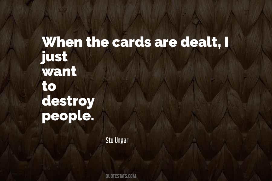 Quotes About Dealt The Cards #1438476