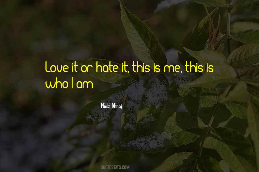 Love It Or Hate It Quotes #1216416