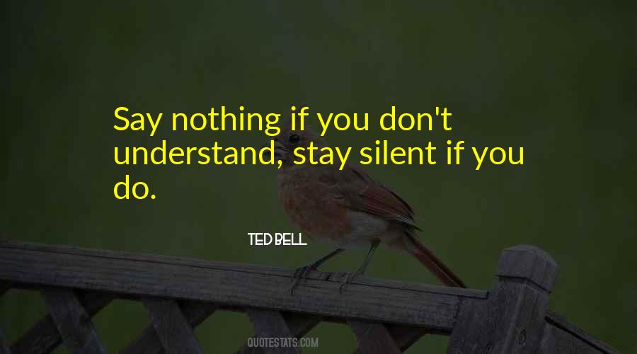 Don't Say Nothing Quotes #236491