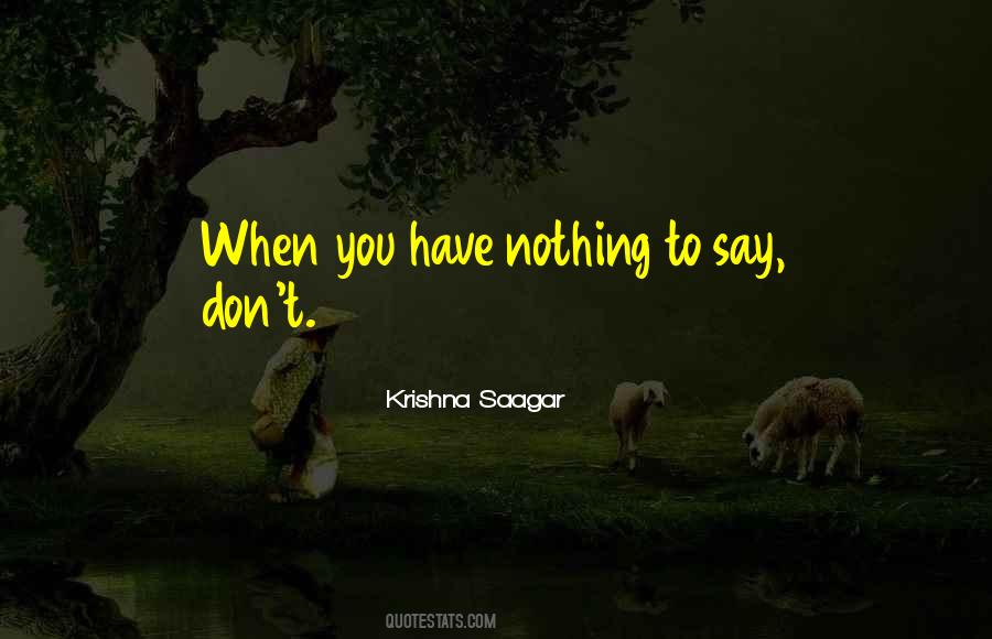 Don't Say Nothing Quotes #690009