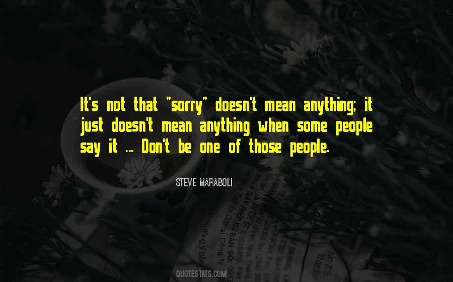 Don't Say Sorry Quotes #297947