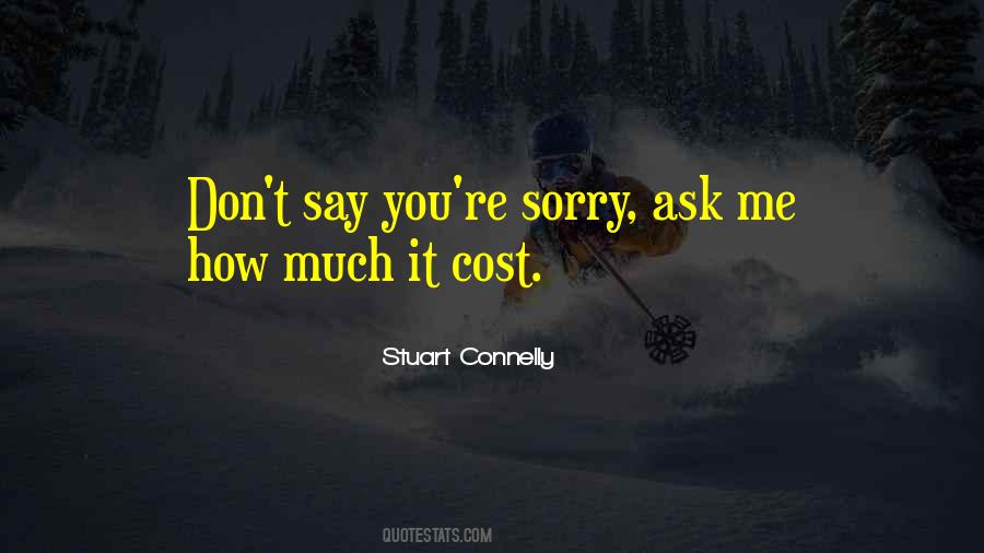 Don't Say Sorry Quotes #776517