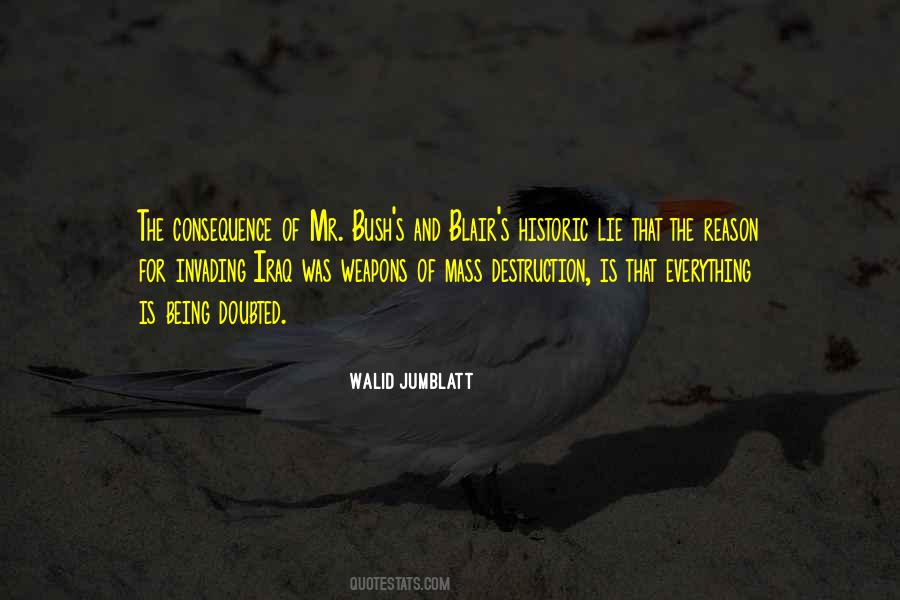 Everything Has A Consequence Quotes #1446147
