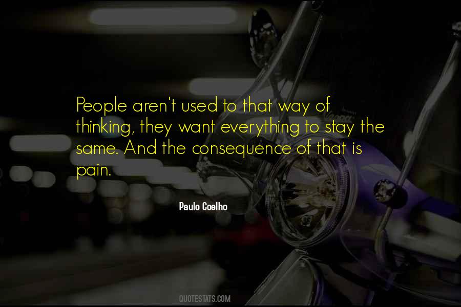 Everything Has A Consequence Quotes #1539697