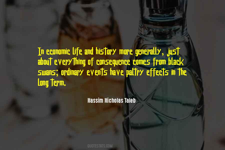 Everything Has A Consequence Quotes #388479