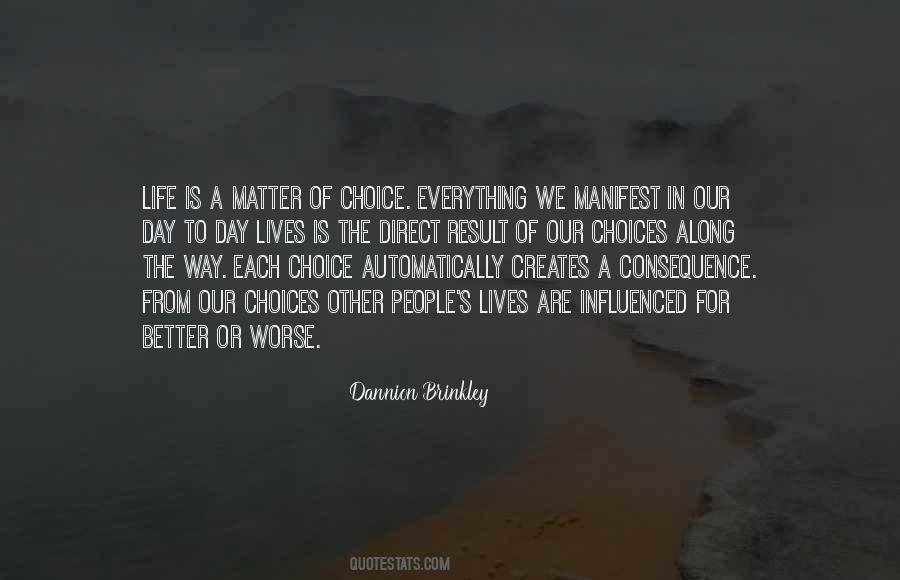 Everything Has A Consequence Quotes #464990