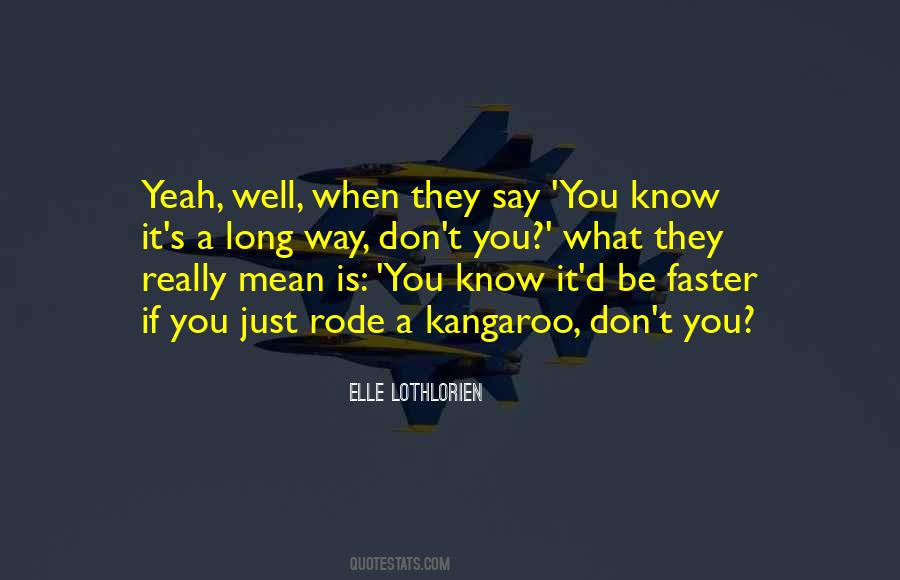Don't Say What You Don't Mean Quotes #1057700