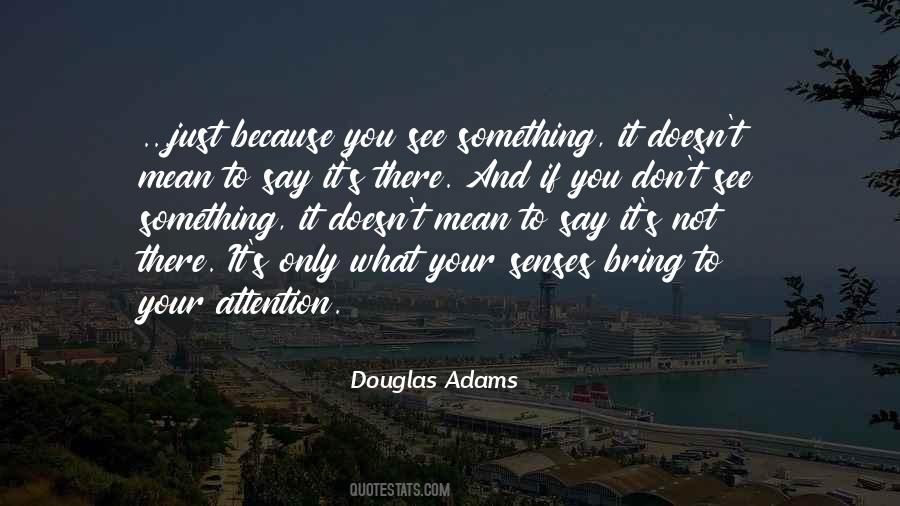 Don't Say What You Don't Mean Quotes #1235097