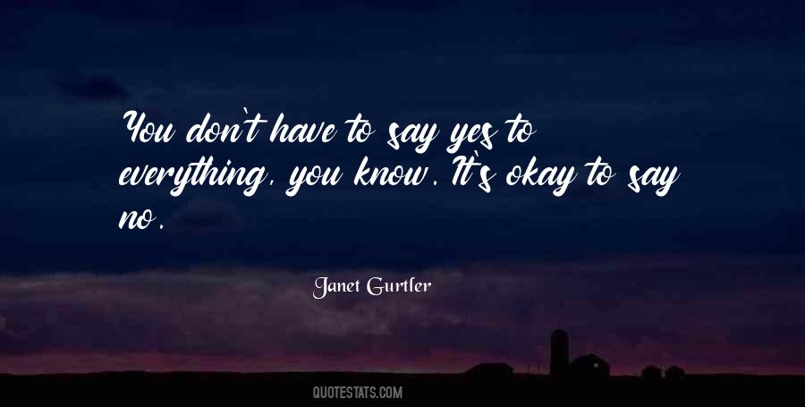 Don't Say Yes Quotes #184991