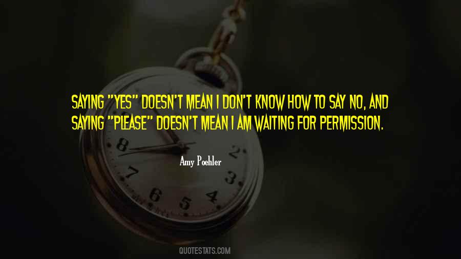 Don't Say Yes Quotes #364162