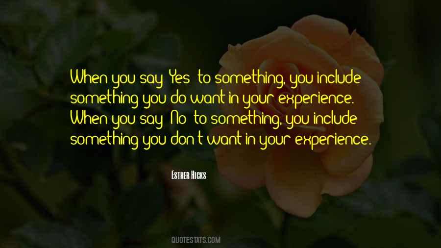 Don't Say Yes Quotes #874450