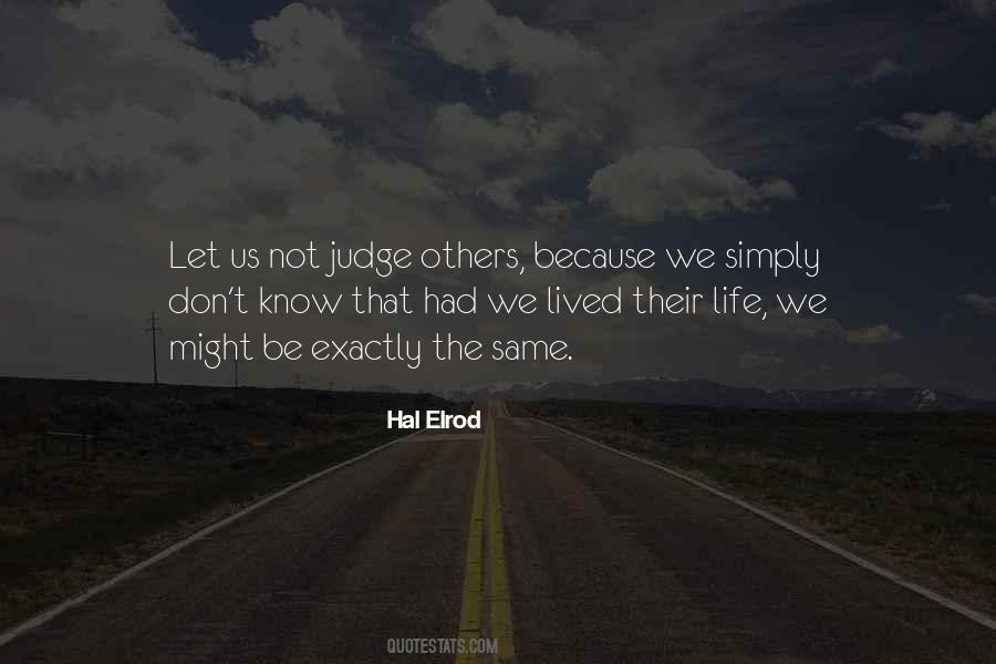 Not Judge Others Quotes #1418429