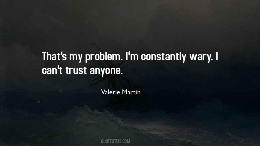 I Am Not Trust Anyone Quotes #1121397