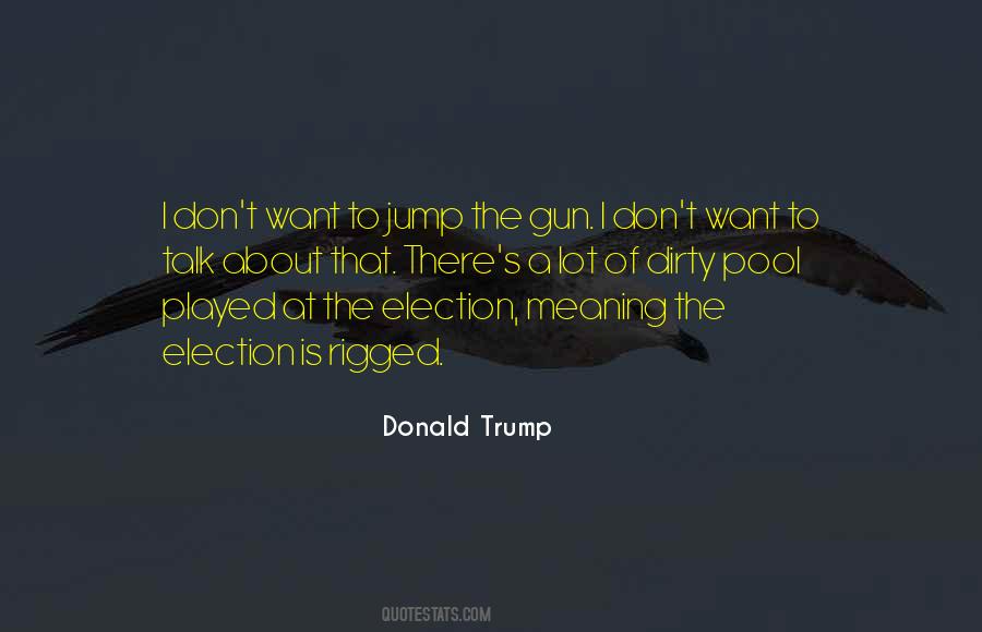 The Election Quotes #1468688