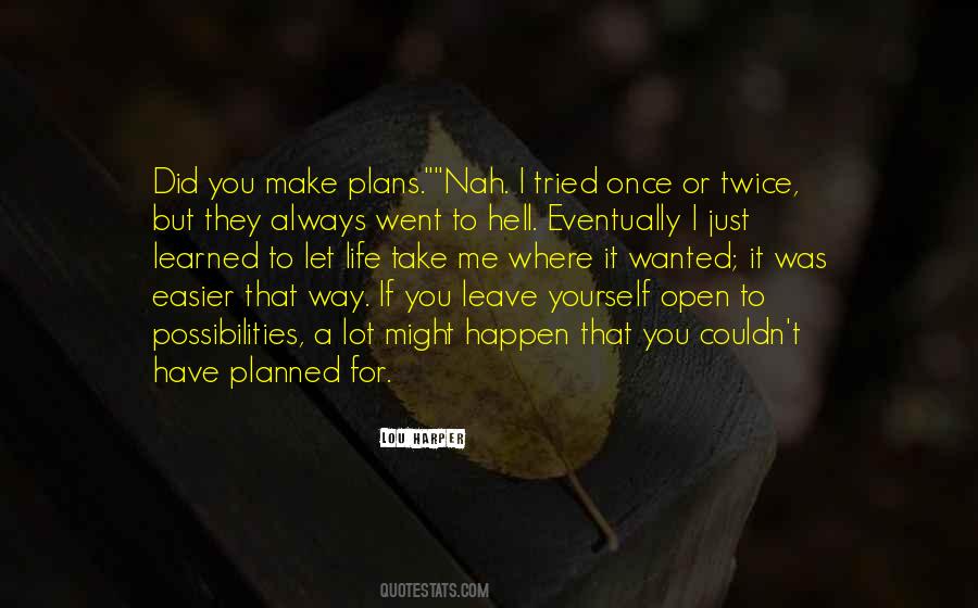 Make It Happen For Yourself Quotes #417087