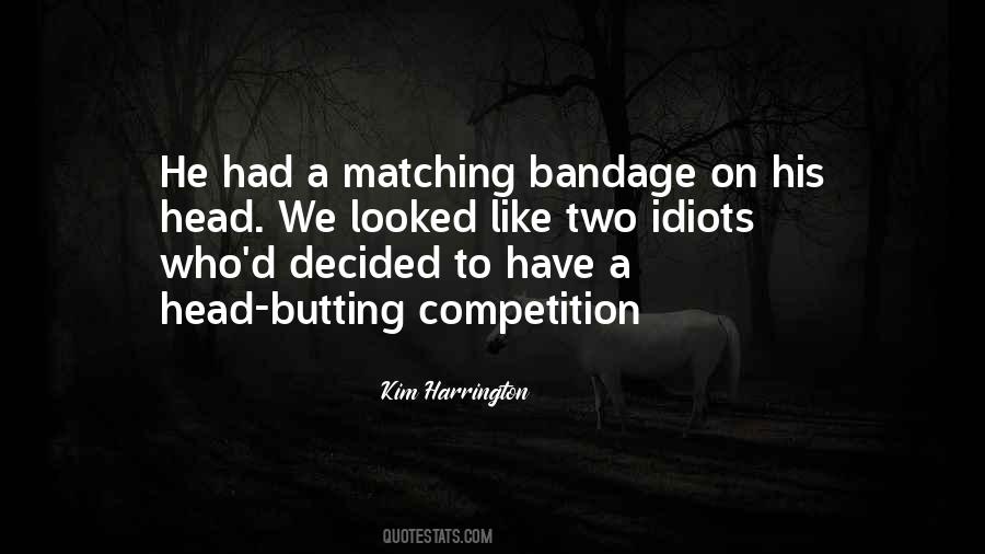 You Have No Competition Quotes #128061