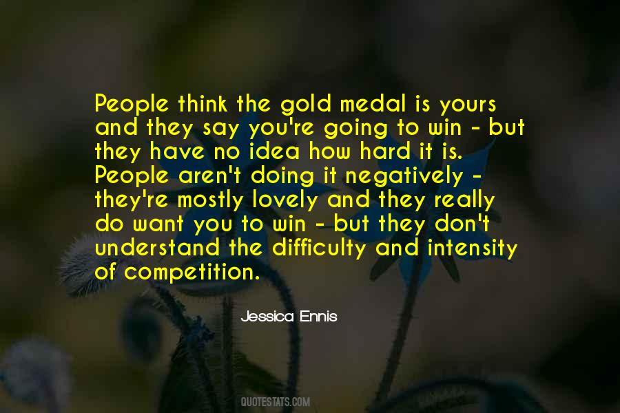 You Have No Competition Quotes #1511344