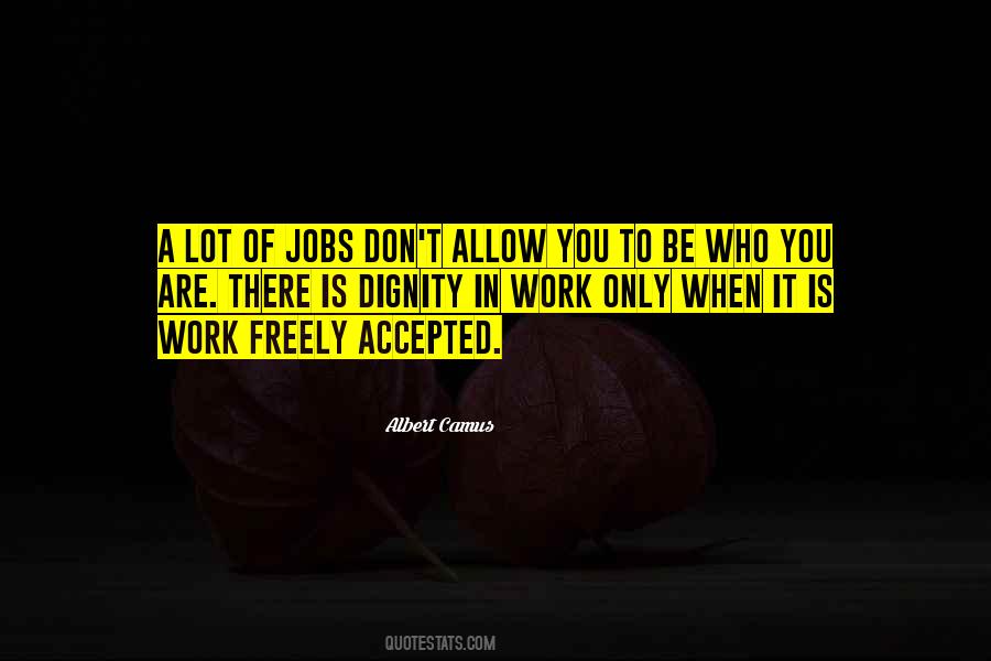 Dignity In Work Quotes #1645895