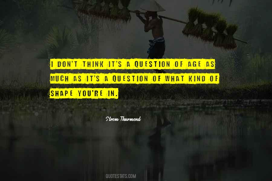 What Shape You Quotes #1364544