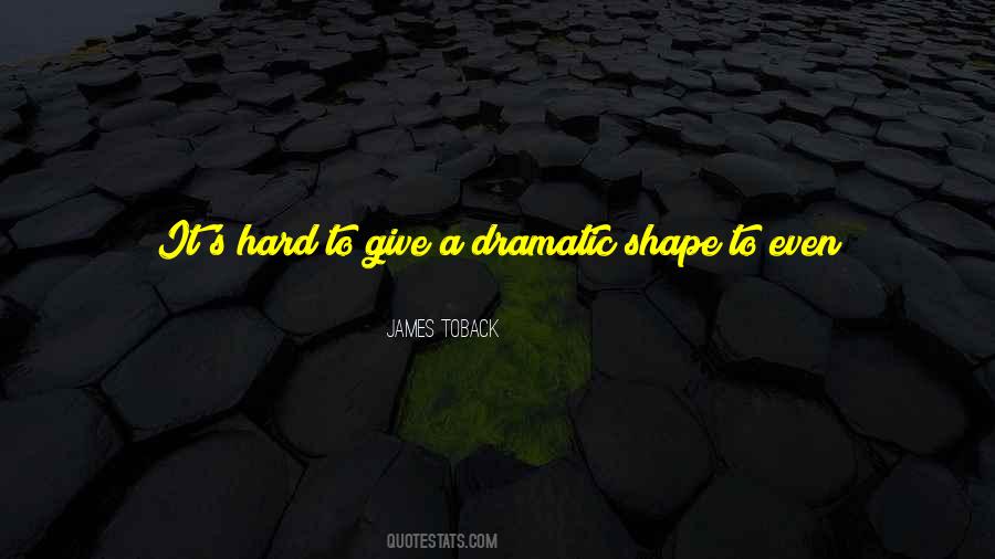 What Shape You Quotes #837378