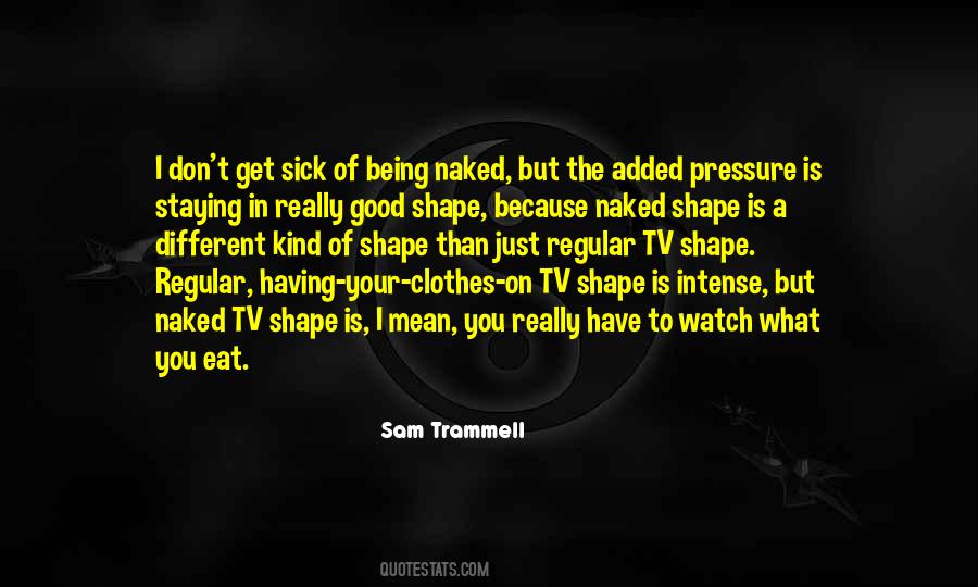 What Shape You Quotes #903636