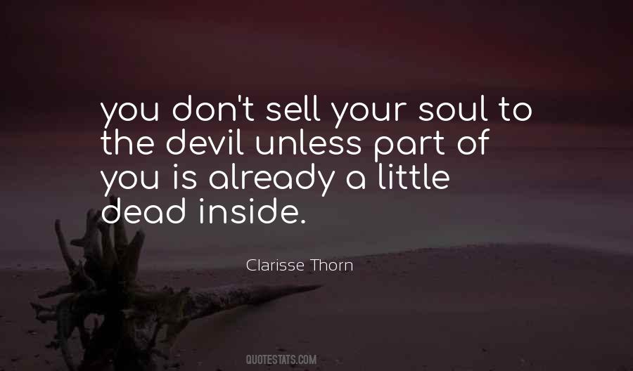 Don't Sell Your Soul To The Devil Quotes #817019