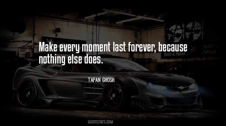 Moment Last Forever Quotes #435573