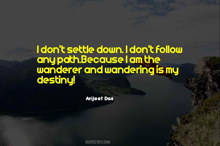 Don't Settle Down Quotes #636360