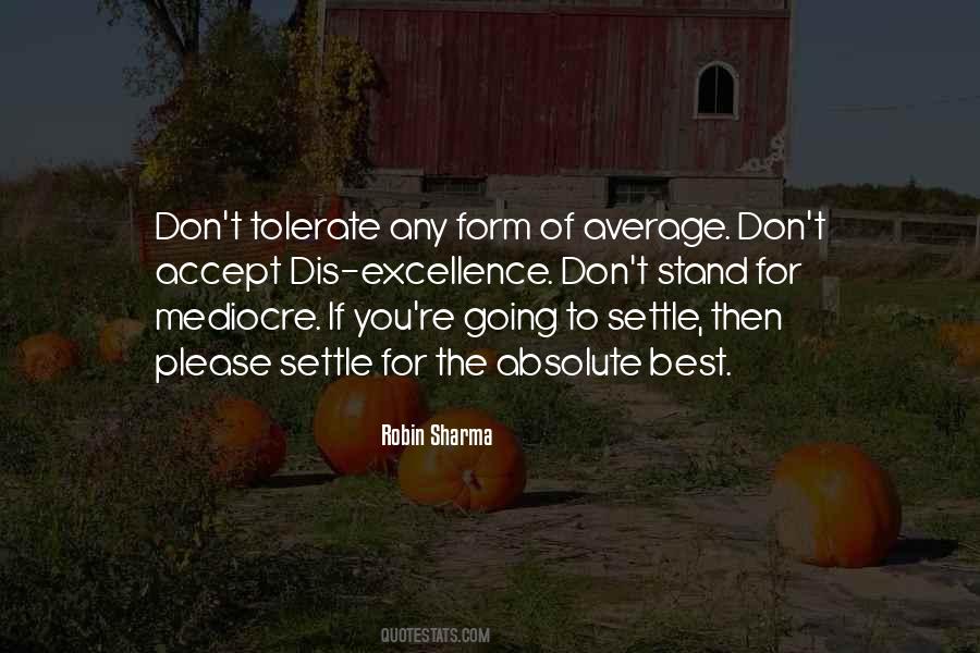 Don't Settle For Average Quotes #316920