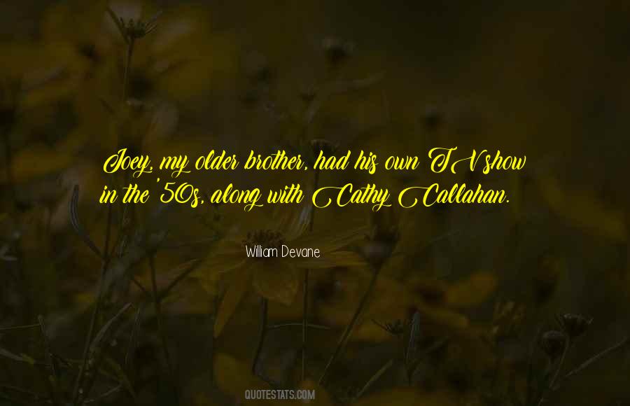 My Older Brother Quotes #1580961
