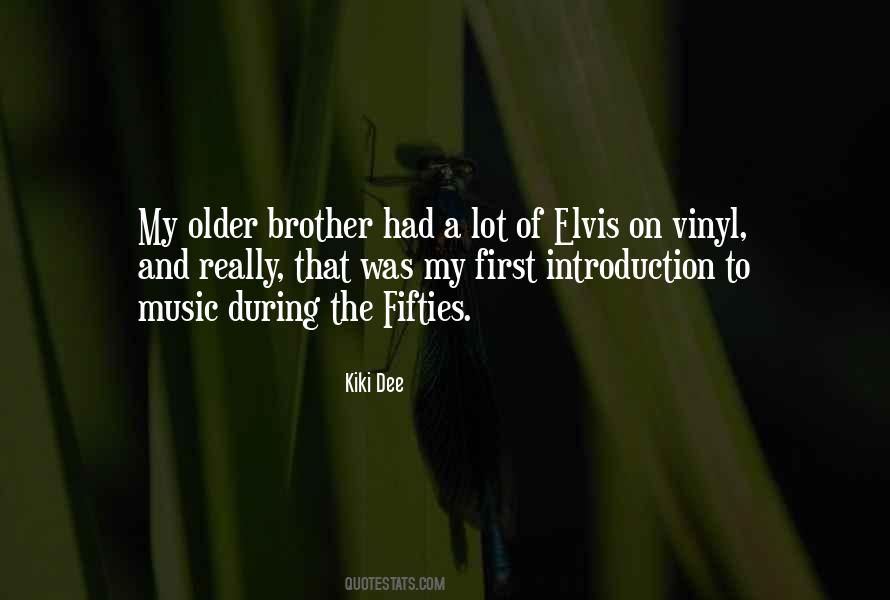 My Older Brother Quotes #1590646