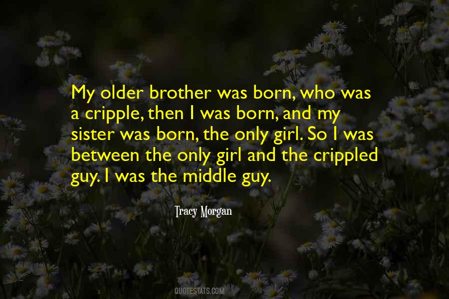 My Older Brother Quotes #1692929
