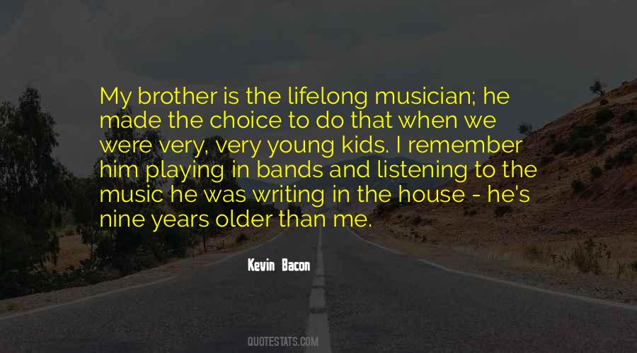 My Older Brother Quotes #1769803